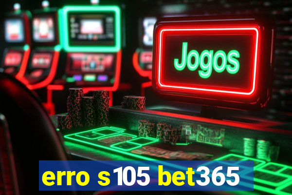 erro s105 bet365