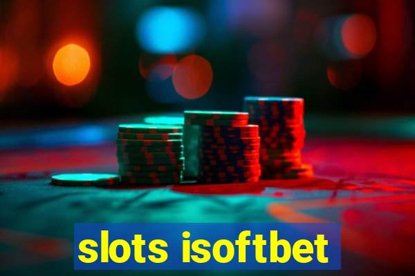 slots isoftbet