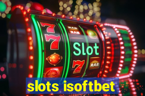 slots isoftbet