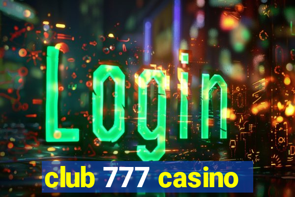 club 777 casino