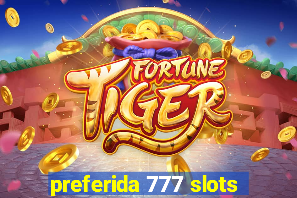 preferida 777 slots