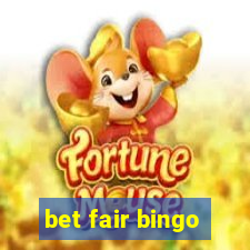 bet fair bingo