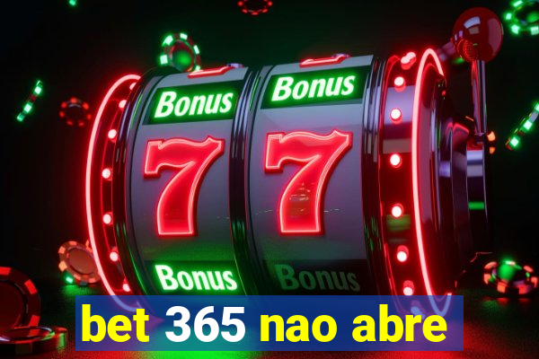 bet 365 nao abre