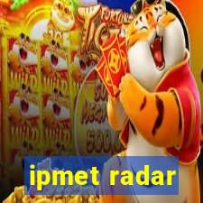 ipmet radar