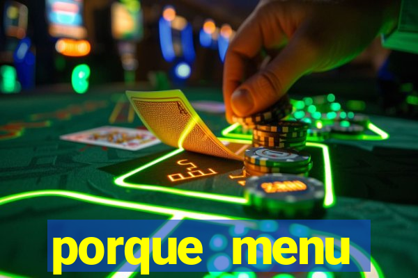 porque menu selvagem acabou