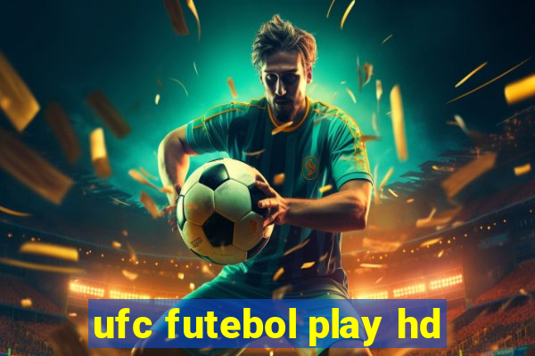 ufc futebol play hd