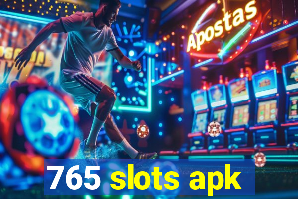 765 slots apk