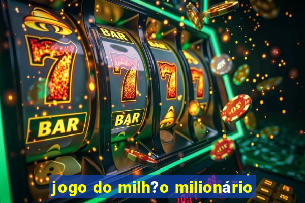 jogo do milh?o milionário