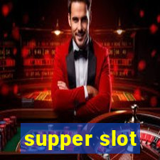 supper slot