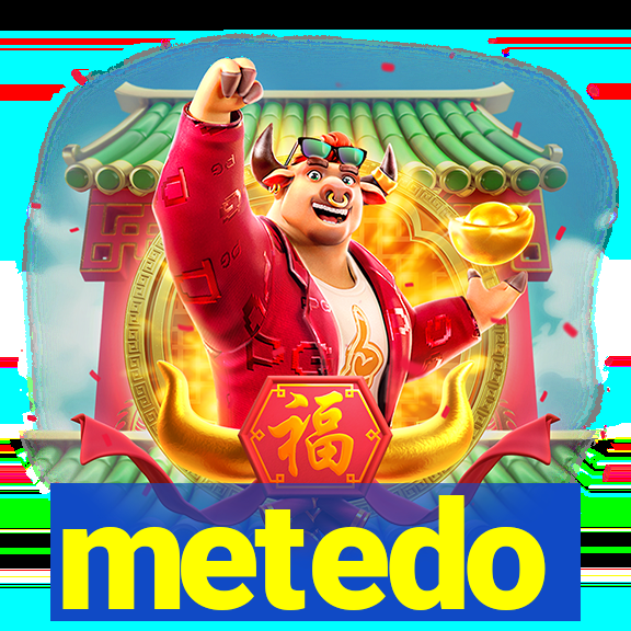 metedo