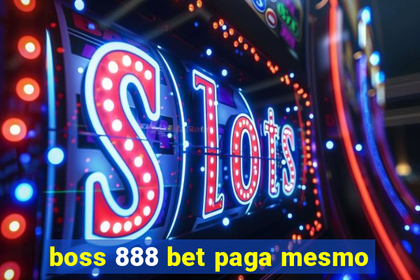 boss 888 bet paga mesmo