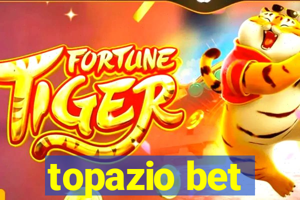 topazio bet