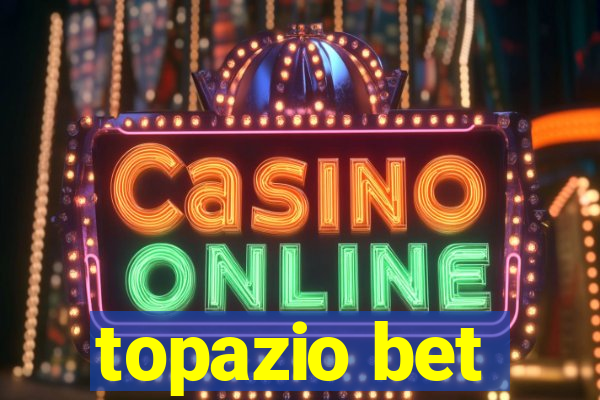 topazio bet