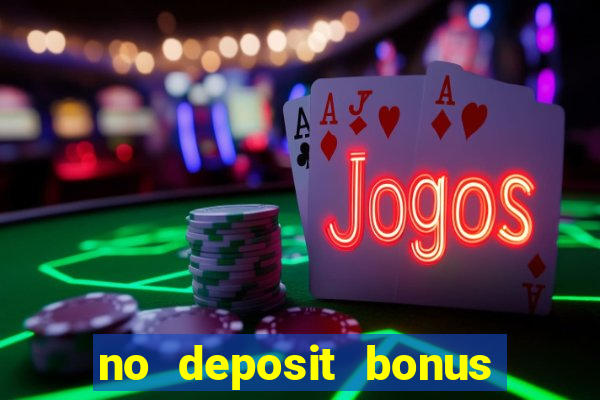 no deposit bonus code casinos