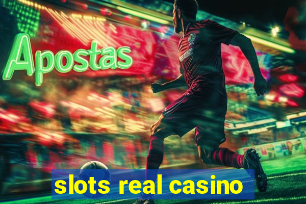 slots real casino