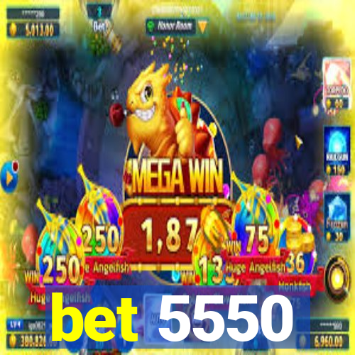 bet 5550