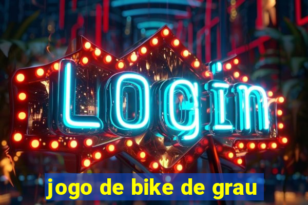 jogo de bike de grau