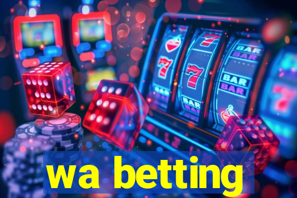 wa betting