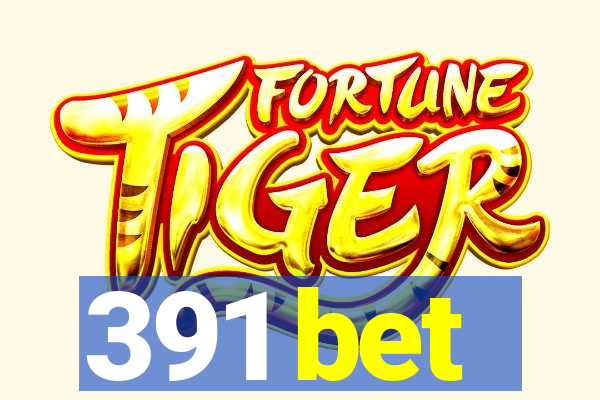 391 bet