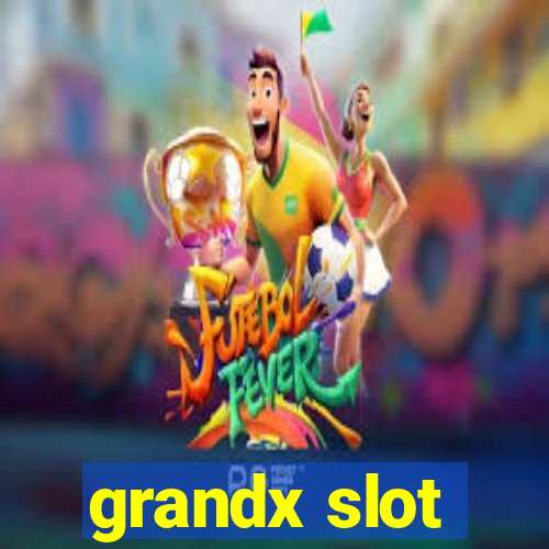 grandx slot