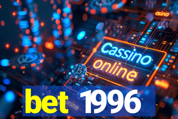 bet 1996