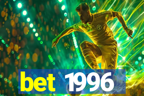 bet 1996