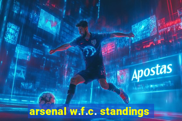 arsenal w.f.c. standings