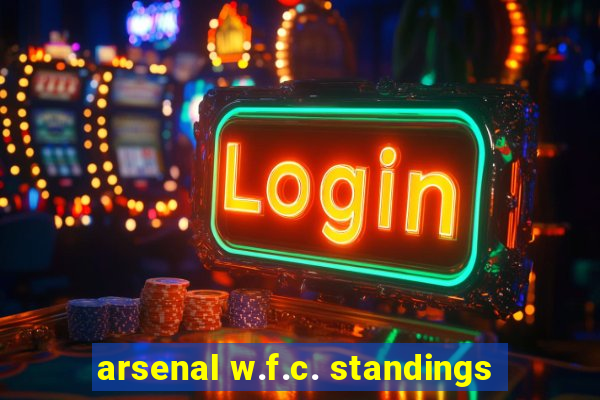 arsenal w.f.c. standings