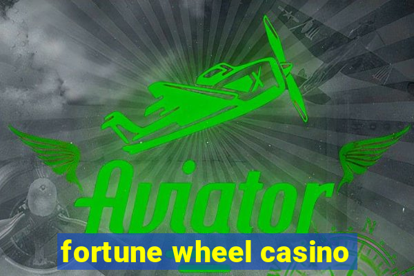 fortune wheel casino