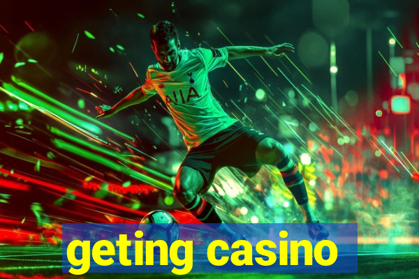 geting casino