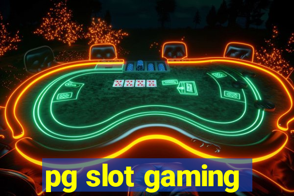 pg slot gaming