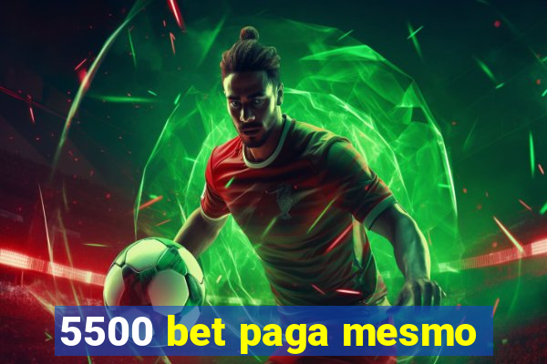 5500 bet paga mesmo