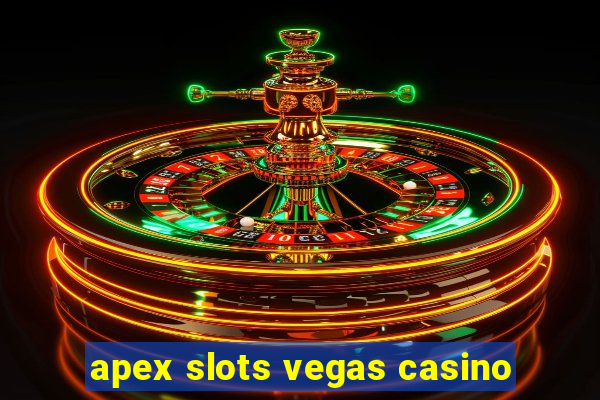 apex slots vegas casino