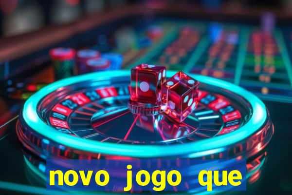 novo jogo que ganha dinheiro