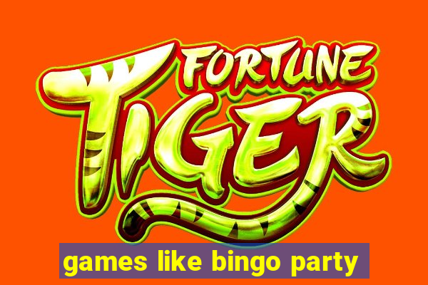 games like bingo party