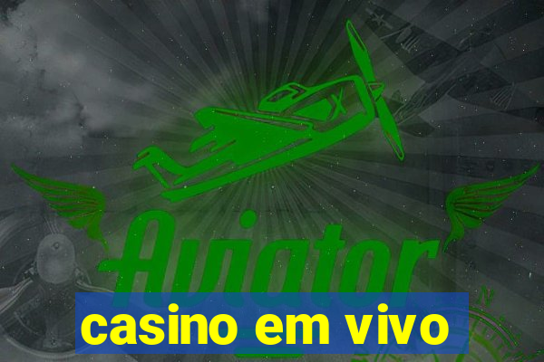 casino em vivo