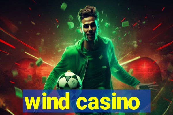 wind casino