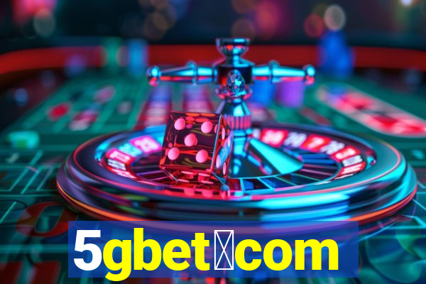 5gbet。com