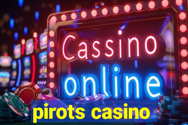 pirots casino