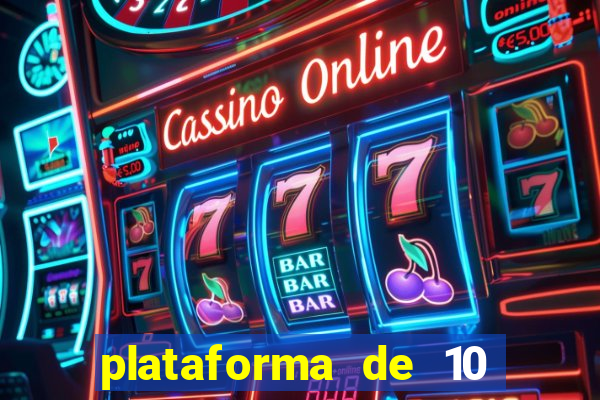 plataforma de 10 reais bet