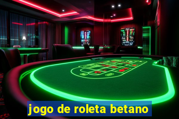 jogo de roleta betano