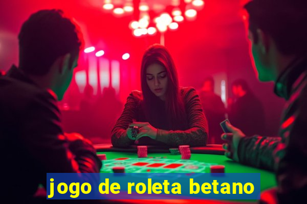 jogo de roleta betano