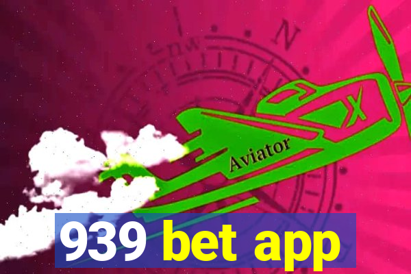 939 bet app