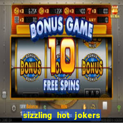 sizzling hot jokers daily jackpot slot