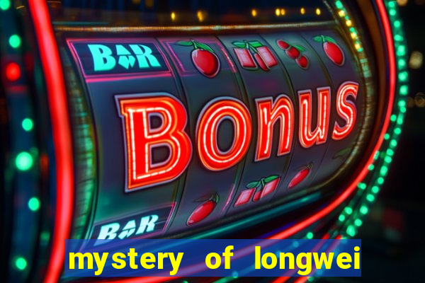 mystery of longwei slot gratis