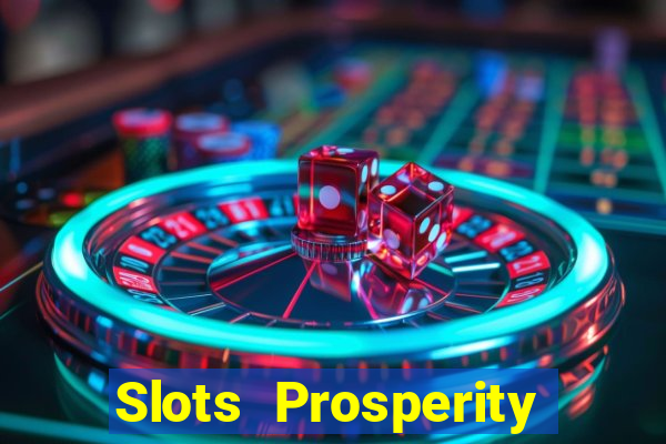 Slots Prosperity Jogo Cassino