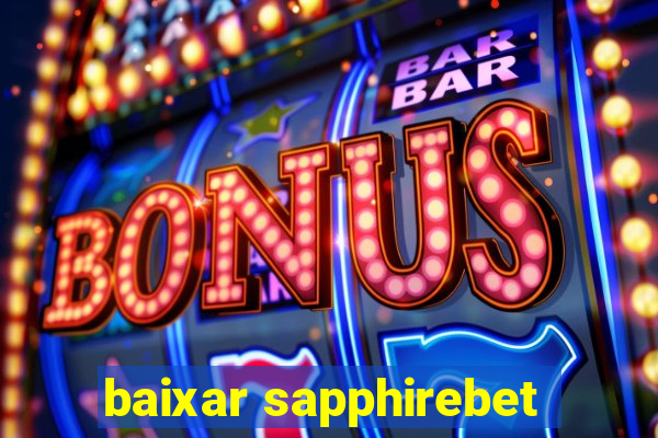 baixar sapphirebet