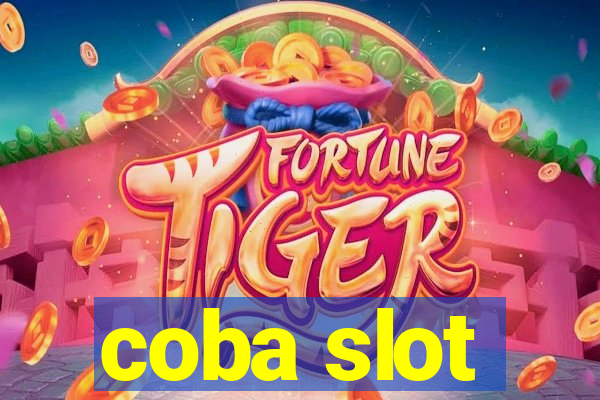 coba slot