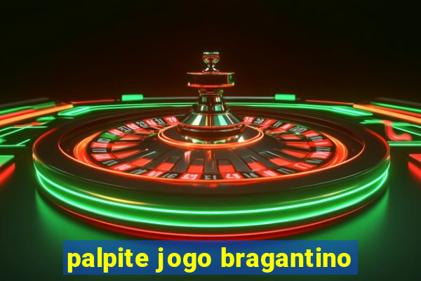 palpite jogo bragantino