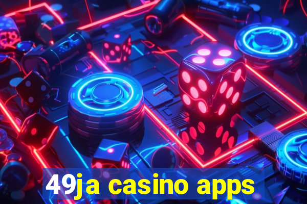 49ja casino apps